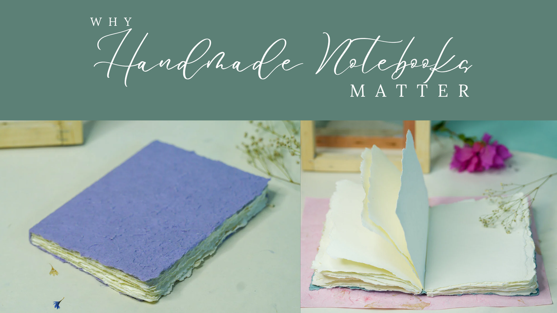 Why Handmade Notebooks Matter: Papernest’s Complete Guide to Crafted and Eco-Friendly Journaling