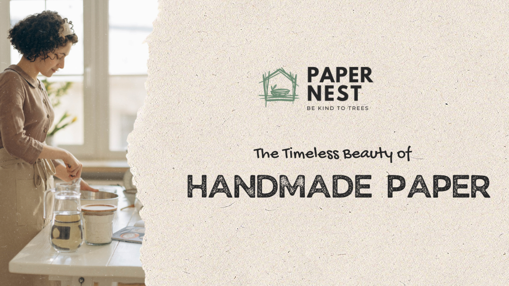 The Timeless Beauty of Handmade Paper